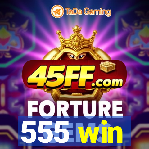 555 win
